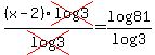 %28x-2%29cross%28log3%29%2Fcross%28log3%29=log81%2Flog3