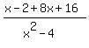 %28x-2%2B8x%2B16%29%2F%28x%5E2-4%29