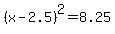 %28x-2.5%29%5E2=8.25