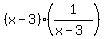 %28x-3%29%2A%281%2F%28x-3%29%29