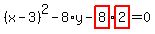 %28x-3%29%5E2-8%2Ay-highlight_red%28+8+%29%2Ahighlight_red%28+2+%29=0