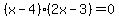 %28x-4%29%282x-3%29=0