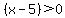 %28x-5%29%3E0