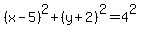 %28x-5%29%5E2%2B%28y%2B2%29%5E2=4%5E2