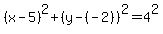 %28x-5%29%5E2%2B%28y-%28-2%29%29%5E2=4%5E2