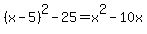 %28x-5%29%5E2+-+25+=+x%5E2+-+10x