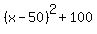%28x-50%29%5E2%2B100