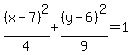 %28x-7%29%5E2%2F4+%2B+%28y-6%29%5E2%2F9+=+1