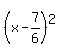 %28x-7%2F6%29%5E2