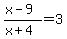%28x-9%29%2F%28x%2B4%29=3