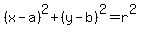 (x-a)^2 + (y-b)^2 = r^2