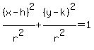 %28x-h%29%5E2%2Fr%5E2%2B%28y-k%29%5E2%2Fr%5E2=1