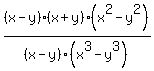 (x-y)(x+y)(x^2-y^2)/(x-y)(x^3-y^3)