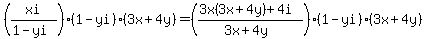 %28xi%2F%281-yi%29%29%281-yi%29%283x%2B4y%29=+%28%283x%283x%2B4y%29%2B4i%29%2F%283x%2B4y%29%29%281-yi%29%283x%2B4y%29