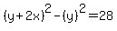 (y+2x)^2-(y)^2=28