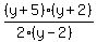 (y+5)(y+2)/(2(y-2))