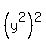 %28y%5E2%29%5E2