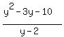(y^2-3y-10)/(y-2)