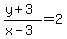 (y + 3) / (x - 3) = 2