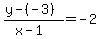 (y - (-3))/(x - 1) = -2