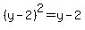 %28y+-+2%29%5E2+=+y+-+2