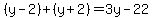 %28y+-+2%29+%2B+%28y+%2B+2%29+=+3y-22