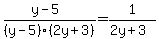 %28y+-+5%29+%2F+%28y+-+5%29%282y+%2B+3%29+=+1+%2F+%282y+%2B+3%29