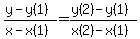 %28y+-+y%281%29%29+%2F+%28x+-+x%281%29%29+=+%28y%282%29+-+y%281%29%29+%2F+%28x%282%29+-+x%281%29%29