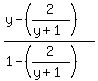 (y-(2/(y+1)))/(1-(2/(y+1)))