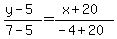 %28y-5%29%2F%287-5%29=%28x%2B20%29%2F%28-4%2B20%29