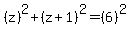 %28z%29%5E2+%2B+%28z+%2B+1%29%5E2+=+%286%29%5E2