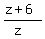 (z+6)/(z)