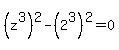 %28z%5E3%29%5E2-%282%5E3%29%5E2=0