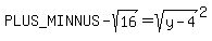 %2B-sqrt%2816%29=sqrt%28y-4%29%5E2