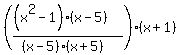 +%28%28%28x%5E2-1%29%28x-5%29%29%2F%28%28x-5%29%28x%2B5%29%29%29%28x%2B1%29+