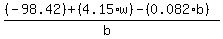 +%28%28-98.42%29+%2B+%284.15%2Aw%29+-+%280.082%2Ab%29%29%2F%28b%29