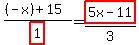+%28%28-x%29+%2B+15%29%2Fhighlight%281%29+=+highlight%285x+-+11%29%2F3+
