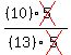+%28%2810%29cross%285%29%29%2F%2813%29cross%285%29%29=10%2F13+
