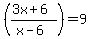 +%28%283x%2B6%29%2F%28x-6%29%29+=+9+