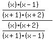 +%28%28x%29%28x-1%29%2F%28x%2B1%29%28x%2B2%29%29%2F%28%28x%29%28x%2B2%29%2F%28x%2B1%29%28x-1%29%29+