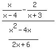 +%28%28x%29%2F%28x-4%29-%282%29%2F%28x%2B3%29%29%2F%28%28x%5E2-4x%29%2F%282x%2B6%29%29