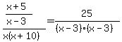 +%28%28x%2B5%29%2F%28x-3%29%29%2F%28x%28x%2B10%29%29+=+25%2F%28%28x-3%29%28x-3%29%29+