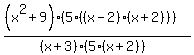 +%28%28x%5E2%2B9%29%285%28%28x-2%29%28x%2B2%29%29%29%29%2F%28%28x%2B3%29%285%28x%2B2%29%29%29+