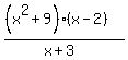 +%28%28x%5E2%2B9%29%28x-2%29%29%2F%28x%2B3%29+