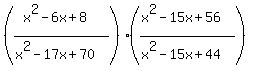 +%28%28x%5E2+-+6x+%2B+8%29%2F%28x%5E2-17x%2B70%29%29%2A%28%28x%5E2-15x%2B56%29%2F%28x%5E2+-+15x+%2B+44%29%29+