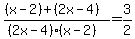 +%28%28x-2%29%2B+%282x-4%29%29%2F%28%282x-4%29%28x-2%29%29+=+3%2F2+