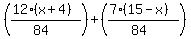 +%28+%2812%28x%2B4%29%29%2F%2884%29+%29+%2B+%28+%287%2815-x%29%29%2F%2884%29+%29+