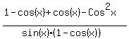 +%28++1-cos%28x%29%2Bcos%28x%29-Cos%5E2x+%29%2F%28+sin%28x%29%281-cos%28x%29%29%29+