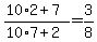 +%28+10%2A2+%2B+7+%29+%2F+%28+10%2A7+%2B+2+%29+=+3%2F8+