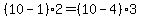 +%28+10+-+1+%29%2A2+=+%28+10+-+4+%29%2A3+